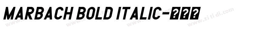 Marbach Bold Italic字体转换